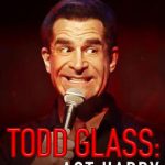 Todd Glass: Act Happy